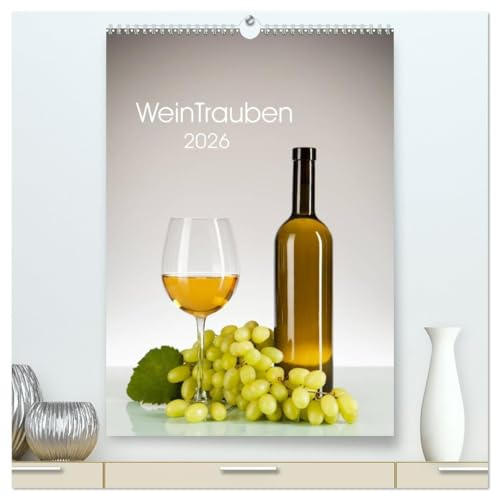 WeinTrauben 2026 (hochwertiger Premium Wandkalender 2026 DIN A2 hoch), Kunstdruck in Hochglanz: Wein und Weintrauben (CALVENDO Lifestyle)