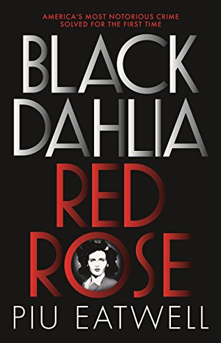 Black Dahlia, Red Rose: A 'Times Book of the Year' (English Edition)