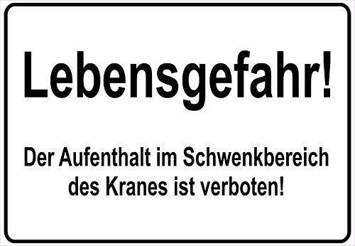 Schild Hinweisschild Hinweis Lebensgefahr Aufenthalt Kran im Schwenkbereich