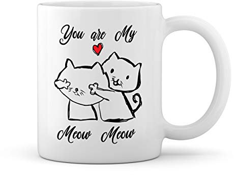 You Are My Meow Meow Kitty valentine day Weiße Tasse Mug