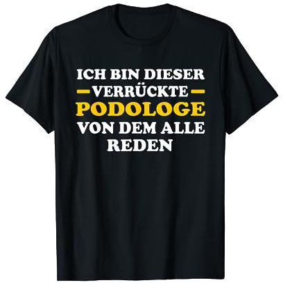 Podologe Fußpfleger Geschenk T-Shirt