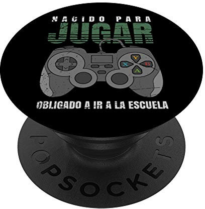 Gamer Nacido Para Jugar Obligado Ir A La Escuela Videojuegos PopSockets PopGrip: Agarre intercambiable para Teléfonos y Tabletas