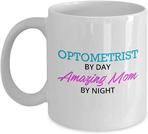 Optometry Lovers Optometrist by Day Amazing Mom by Night Funny, Adorable and Cute Optometrist Optician Eye Doctor Ophthalmol