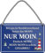 schilderkreis24 – Blechschild Lustiger Spruch “Nur Moin.“ Deko Geschenkidee Mann Frau 18x12cm