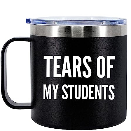 Tears Of My Students Teacher Gifts From Students Insulated Mug 14oz | Funny Professor Graduation Teacher Appreciation Day Stainless Steel Vacuum Insulated Camping Mug Coffee Cup With Handle