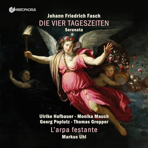 Johann Friedrich Fasch: Die Vier Tageszeiten