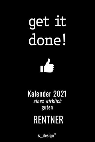 Kalender 2021 für Rentner / Pensionär / Pensionäre im Ruhestand: Wochenplaner / Tagebuch / Journal für das ganze Jahr: Platz für Notizen, Planung / Planungen / Planer, Erinnerungen und Sprüche