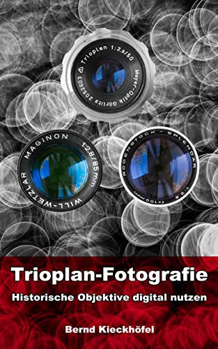 Trioplan Fotografie: Historische Objektive digital nutzen