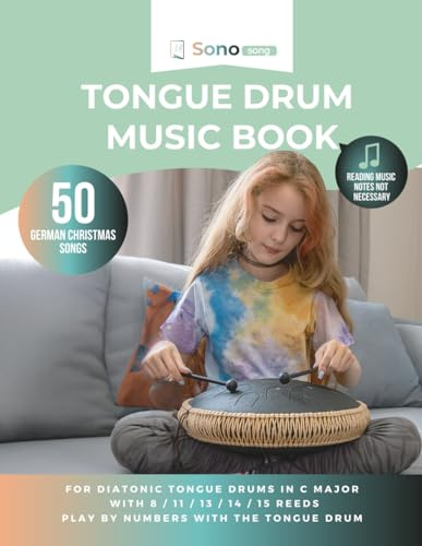 Tongue drum music book - 50 german christmas songs - reading music notes not required: For diatonic tongue drums in C major with 8 / 11 / 13 / 14 / 15 reeds - playing by numbers with the tongue drum