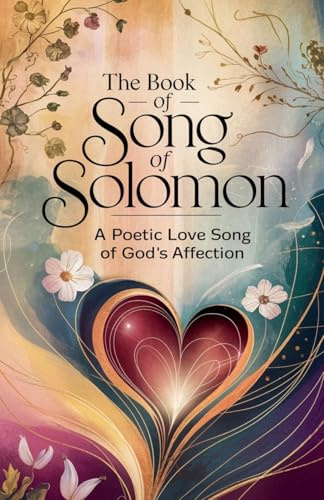 The Book of Song of Solomon (Biblical Biography, Band 16)
