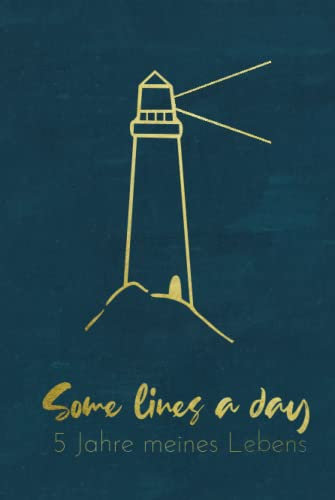 5 Jahre meines Lebens - Leuchtturm - Minimalistisches 5 Jahres Tagebuch (A5) mit Kalenderseiten für jeden Tag - inklusive 29. Februar: Erinnerungen & ... Motivation, Achtsamkeit & Glück finden