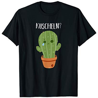 Kaktus Lustig Kuscheln Trauriger Kaktus Kostüm T-Shirt