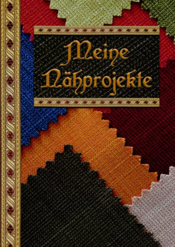 Meine Nähprojekte – XL Nähplaner im Großformat – Nähjournal für 38 Nähpläne - Mittelaltergewandung selber nähen: Umfangreiche Ausfüllmöglichkeiten, Einklebefläche für Stoffproben & Quellennotizen