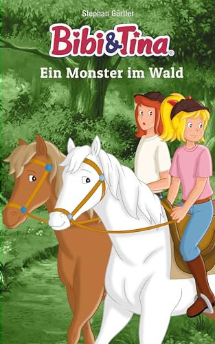 Bibi & Tina: Ein Monster im Wald: Roman