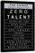 Ten Things That Require Zero Talent Zitat Motivational Wall Art for Office Inspirational Poster Leinwand Malerei Drucke Wandbilder für Wohnzimmer Home Decor Gerahmtes Kunstwerk [30,5 cm B x 45,7 cm H]
