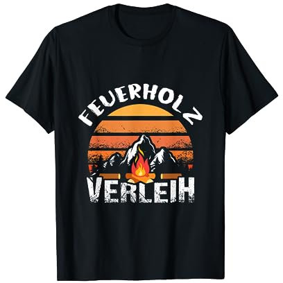 Feuerholz Verleih Brennholz Wald T-Shirt