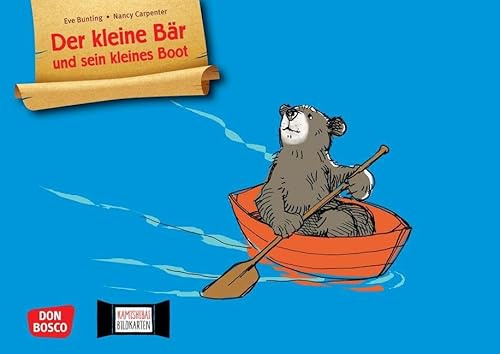 Der kleine Bär und sein kleines Boot. Kamishibai Bildkartenset: Entdecken - Erzählen - Begreifen: Bilderbuchgeschichten. Einfühlsame Tiergeschichte ... für unser Erzähltheater)