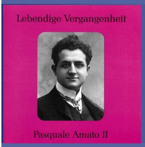 Legendary Voices 2 Pasquale Amato