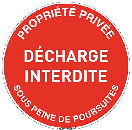 AUA SIGNALETIQUE - Panneau De Signalisation Circulaire en PVC 1.5 mm (Ø 400 mm, Propriété Privée Décharge Interdite)