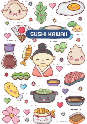 Sushi Kawaii: Carnet de notes style asiatique, journal de voyage, livre de recettes japonaises, cahier d'écriture japonais