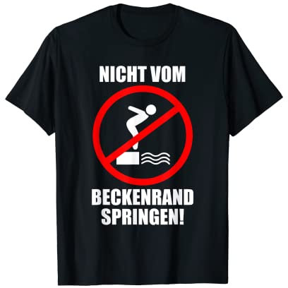 Nicht vom Beckenrand springen! Schwimmmeister Bademeister T-Shirt