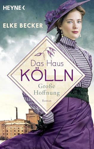 Das Haus Kölln. Große Hoffnung: Roman (Die Kölln-Saga 2)