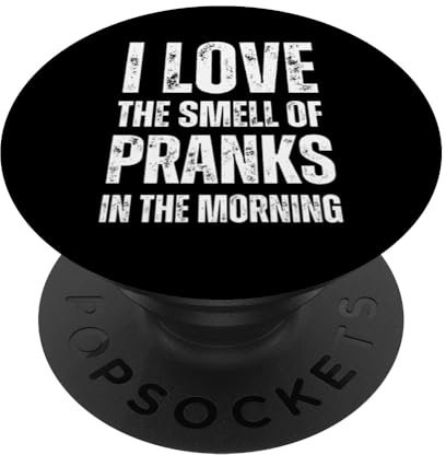 I Love The Smell Of Pranks In The Morning - Funny Sarkastic PopSockets mit austauschbarem PopGrip