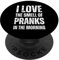 I Love The Smell Of Pranks In The Morning - Funny Sarkastic PopSockets mit austauschbarem PopGrip