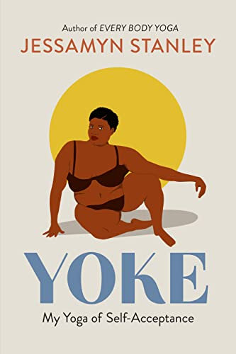 Yoke: My Yoga of Self-Acceptance (English Edition)