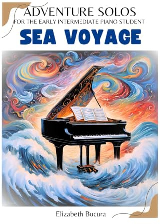 Adventure Solos for the Early Intermediate Piano Student: Sea Voyage