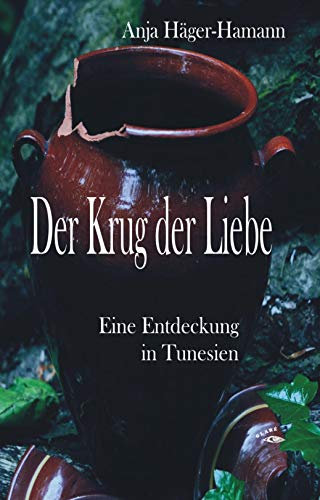 Der Krug der Liebe: Eine Entdeckung in Tunesien