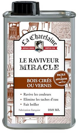 La Chatelaine Raviveur Miracle Bois Vernis ou Cirés 250 ml - Couleur de Meubles, Rénovateur, Protecteur - Nourrit, Fait Briller & Élimine les Taches d'Eau - Fabrication Française