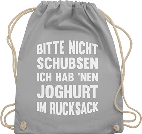 Turnbeutel - Sprüche Statement mit Spruch - Bitte nicht schubsen ich hab nen Joghurt im Rucksack - Unisize - Hellgrau - beutel spruch. stoffbeutel kordelzug sportbeutel lustige spruche rucksäcke