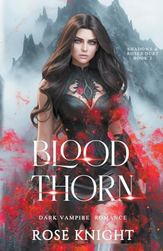Blood Thorn: Dark Vampire Romance (Shadows & Roses, Band 2)