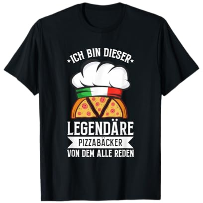 Ich Bin Dieser Legendäre Pizzabäcker Italien Pizza Spruch T-Shirt