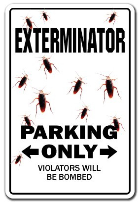 Exterminator Aluminum Sign Parking Bugs pest Control Bug Guy Insects termites | Indoor/Outdoor | 14 Tall