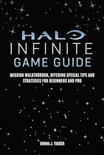 HALO INFINITE GAME GUIDE: Mission Walkthrough, Offering Special Tips and Strategies for Beginner and Pro