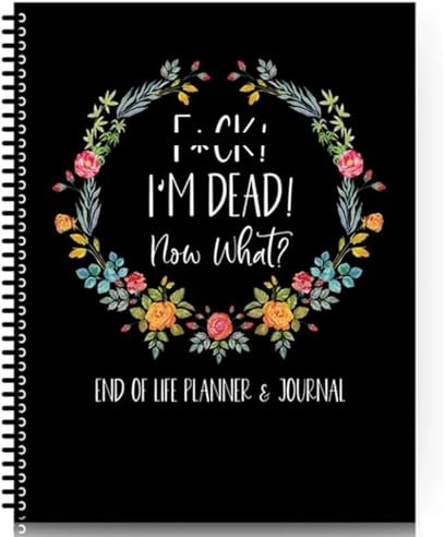 I'M Dead, End Of Life Planner, I'M Dead Now What Planner, End Of Life Planer Organizer Notizbuch, Guided Final Arrangements When I'M Gone Workbook, for Possessions, Business Affairs and Final Wishes