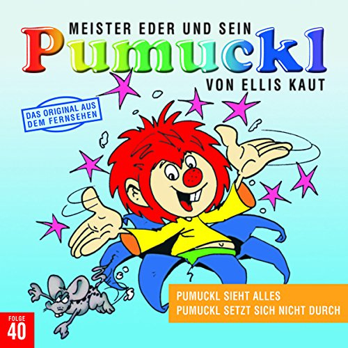40: Pumuckl sieht alles / Pumuckl setzt sich nicht durch