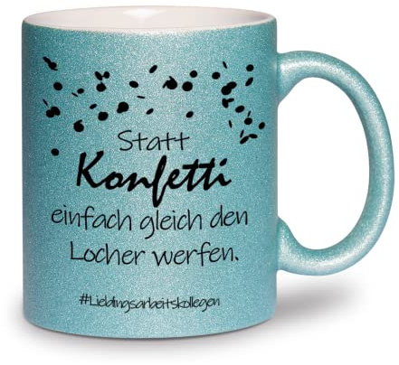 glitzertassen.de® | Statt Konfetti einfach mal den Locher werfen | Tasse mit Glitzer | Geschenkidee | Bürotasse | Arbeitskollegen | Türkis