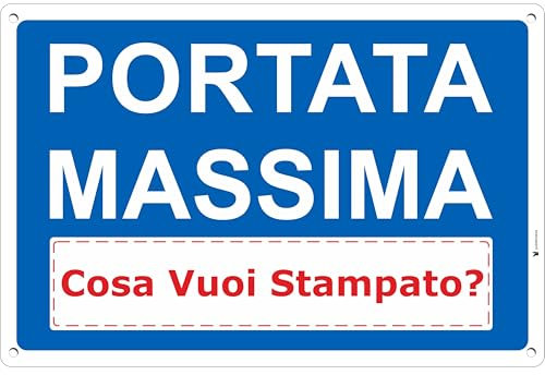 Pubblimania PORTATA MASSIMA Cartello Con Personalizzazione in alluminio Composito 3 mm (Portata Massima)