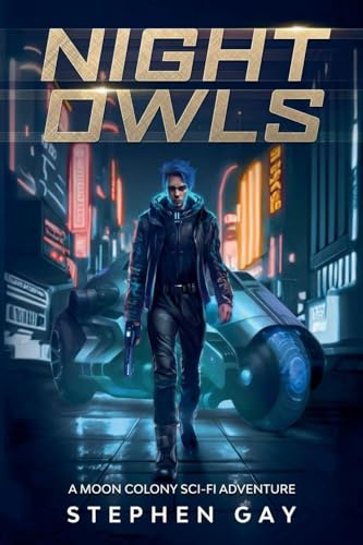 Night Owls: A Moon Colony Sci-fi Adventure