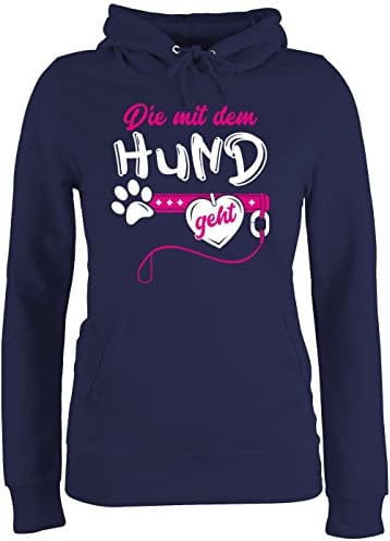 Pullover Damen Hoodie Frauen - für Hundebesitzer - Die mit dem Hund geht I Hundemama Hundebesitzerin Hundetrainerin Geschenk - M - Navy Blau - geschenke hundepullover hundefan gassi hoddies