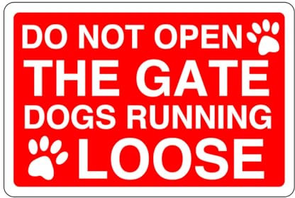 Safety First Display LTD Do not open the gate dogs running loose sign - High tack self-adhesive sticker (300mm x 200mm) Viewing Distance within 7m.