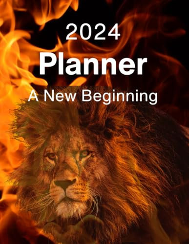 A New Beginning Life Goal Planner 2024, 2025: Journal, Weekly Planning and Monthly Schedule, Time Management, Appointment Book, Yearly Calendar, Gift for Men or Women, 140 pages, 8.5 x 11.0