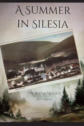 A Summer in Silesia, The Kafka Trilogy