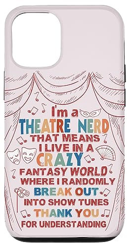 Musical Theater Lover Thespian Funny I'm a Theatre Nerd Case for iPhone 12/12 Pro