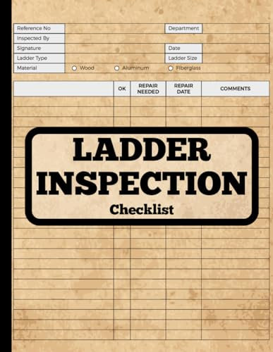 Ladder Inspection Checklist: Comprehensive Safety Log - 8.5x11 in, 121 Pages