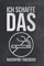 Ich Schaffe Das Rauchfrei Tagebuch: Nichtraucher Tagebuch I Notizbuch zum Ausfüllen für ein rauchfreies Leben I Soft Cover Matt I DIN A5