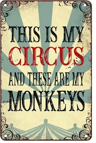 Geroclonup Aluminiumschild, 30 x 40 cm, mit englischer Aufschrift This is My Circus and These are My Monkeys, lustige Schilder für Zimmer, Büro
